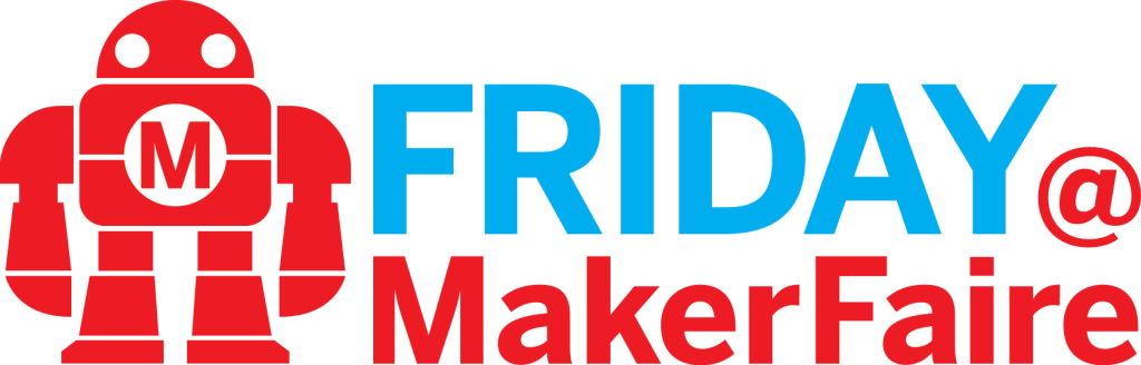 FRIDAY-MakerFaire