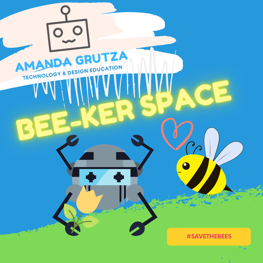 Bee-ker Space: Save the Bees with Recyled Materials, IoT & 3D Printing