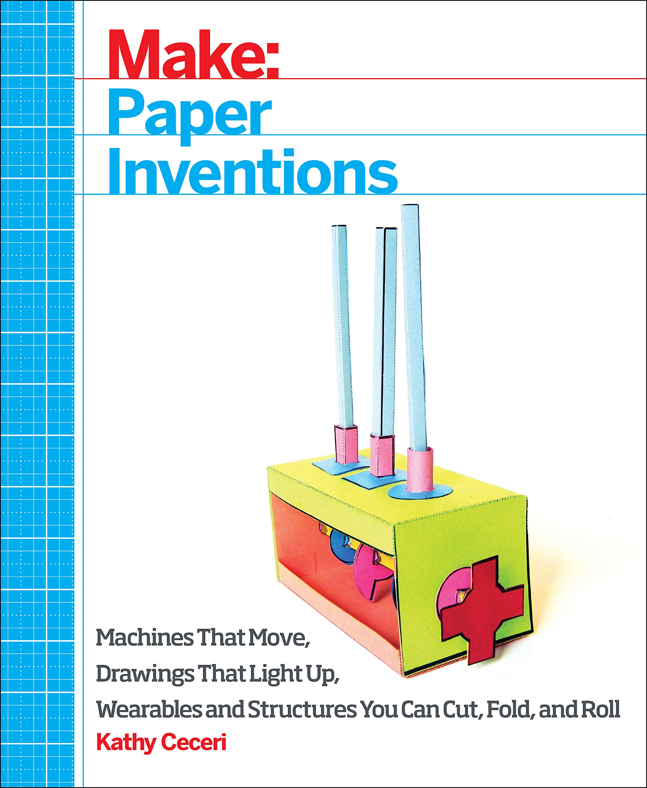 Paper Inventions and Other Maker Arts for Kids